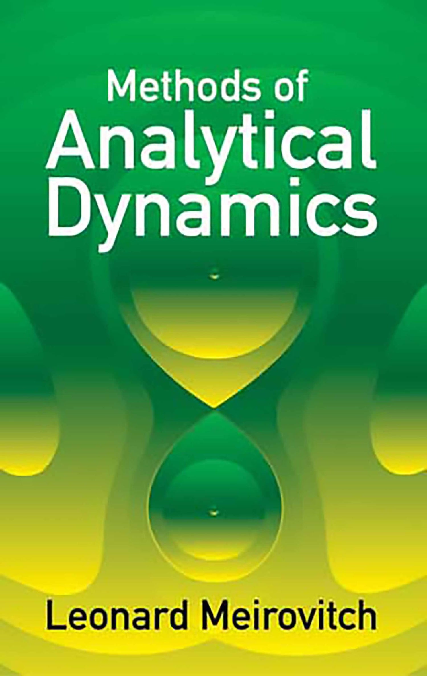 Methods of Analytical Dynamics (Dover Civil and Mechanical Engineering) - Retail Maharaj