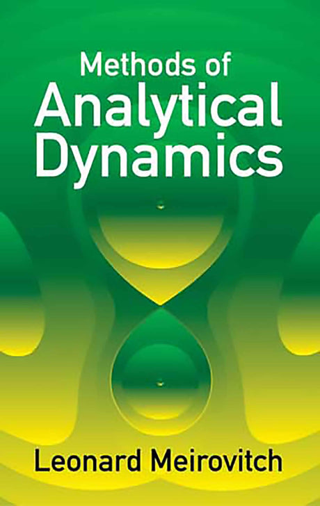 Methods of Analytical Dynamics (Dover Civil and Mechanical Engineering) - Retail Maharaj