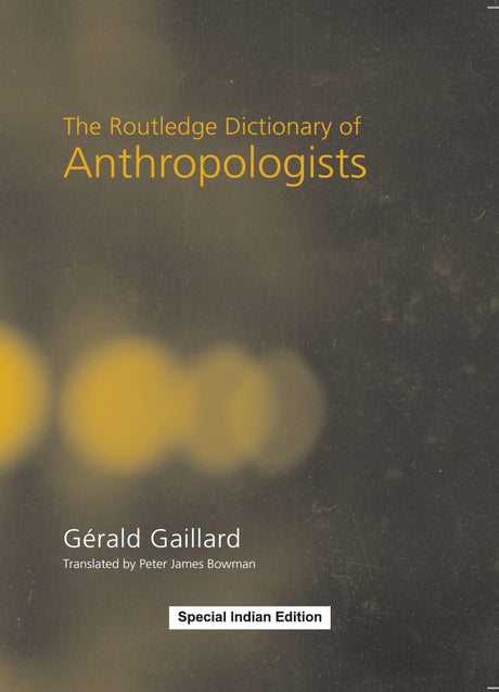 The Routledge Dictionary of Anthropologists - Retail Maharaj