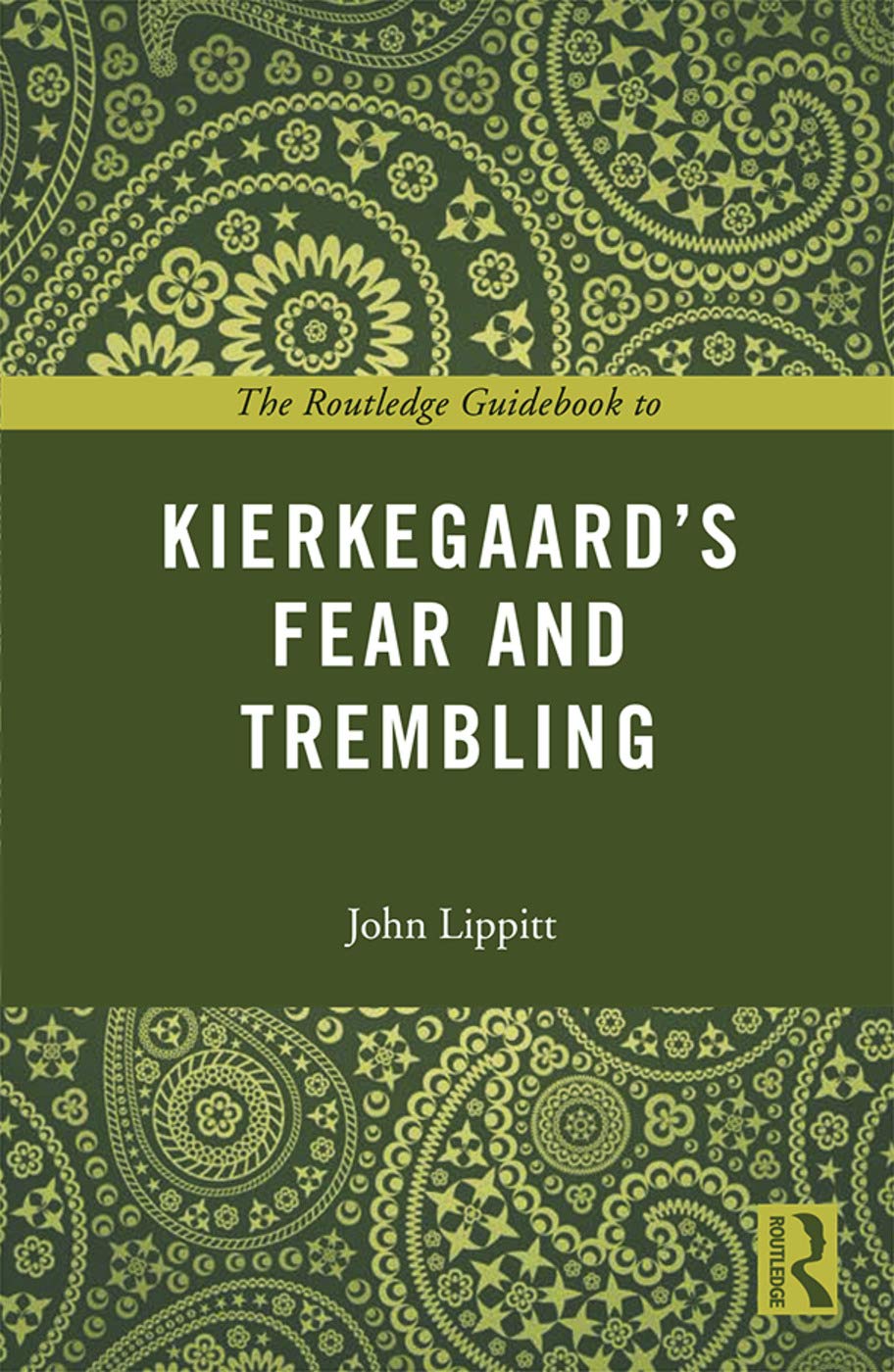 The Routledge Guidebook to Kierkegaard's Fear and Trembling (The Routledge Guides to the Great Books) - Retail Maharaj