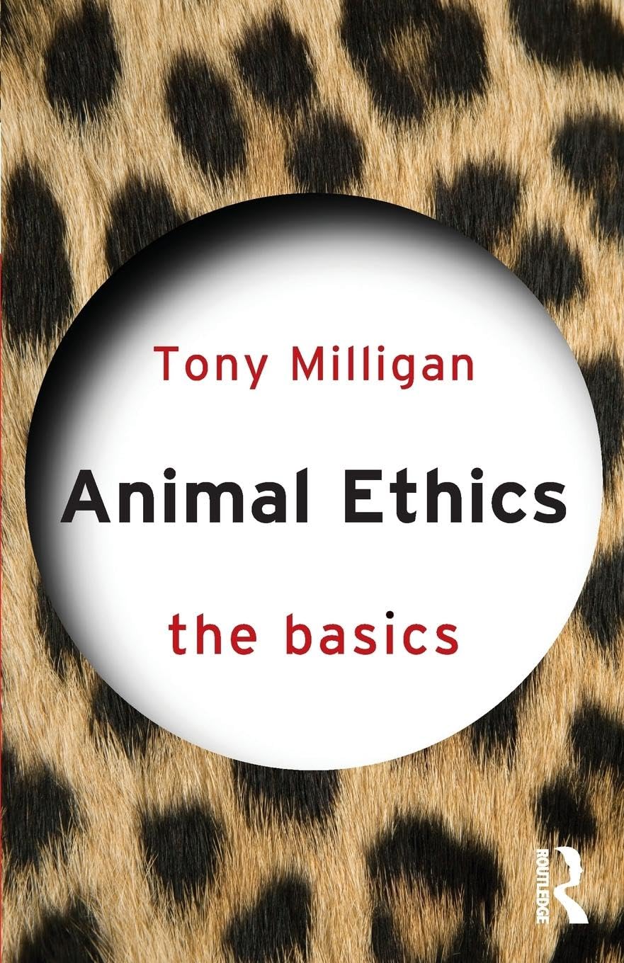 Animal Ethics: The Basics - Retail Maharaj