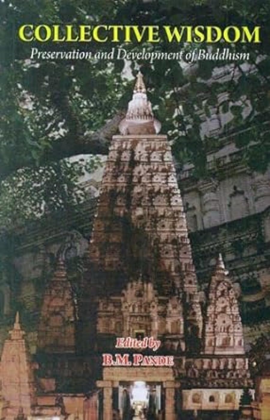 Collective Wisdom: Preservation And Development Of Buddhism - Retail Maharaj