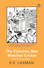 The Common Man Watches Cricket: Birth Centenary Edition - Retail Maharaj