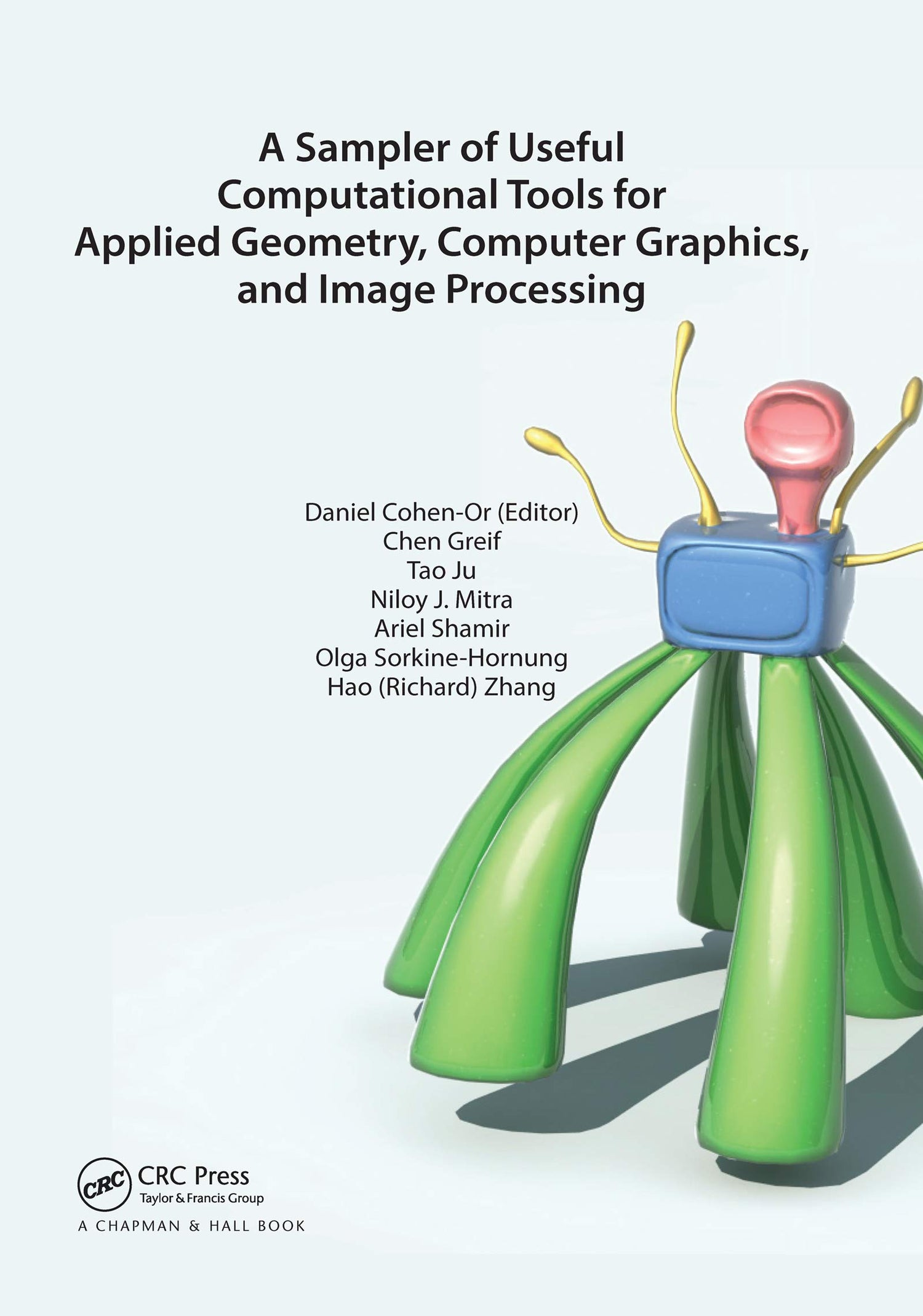 A Sampler of Useful Computational Tools for Applied Geometry, Computer Graphics, and Image Processing - Retail Maharaj