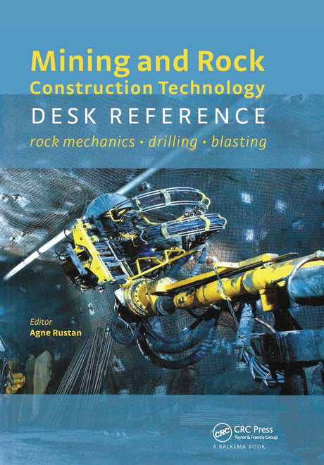 Mining and Rock Construction Technology Desk Reference: Rock Mechanics, Drilling & Blasting - Retail Maharaj