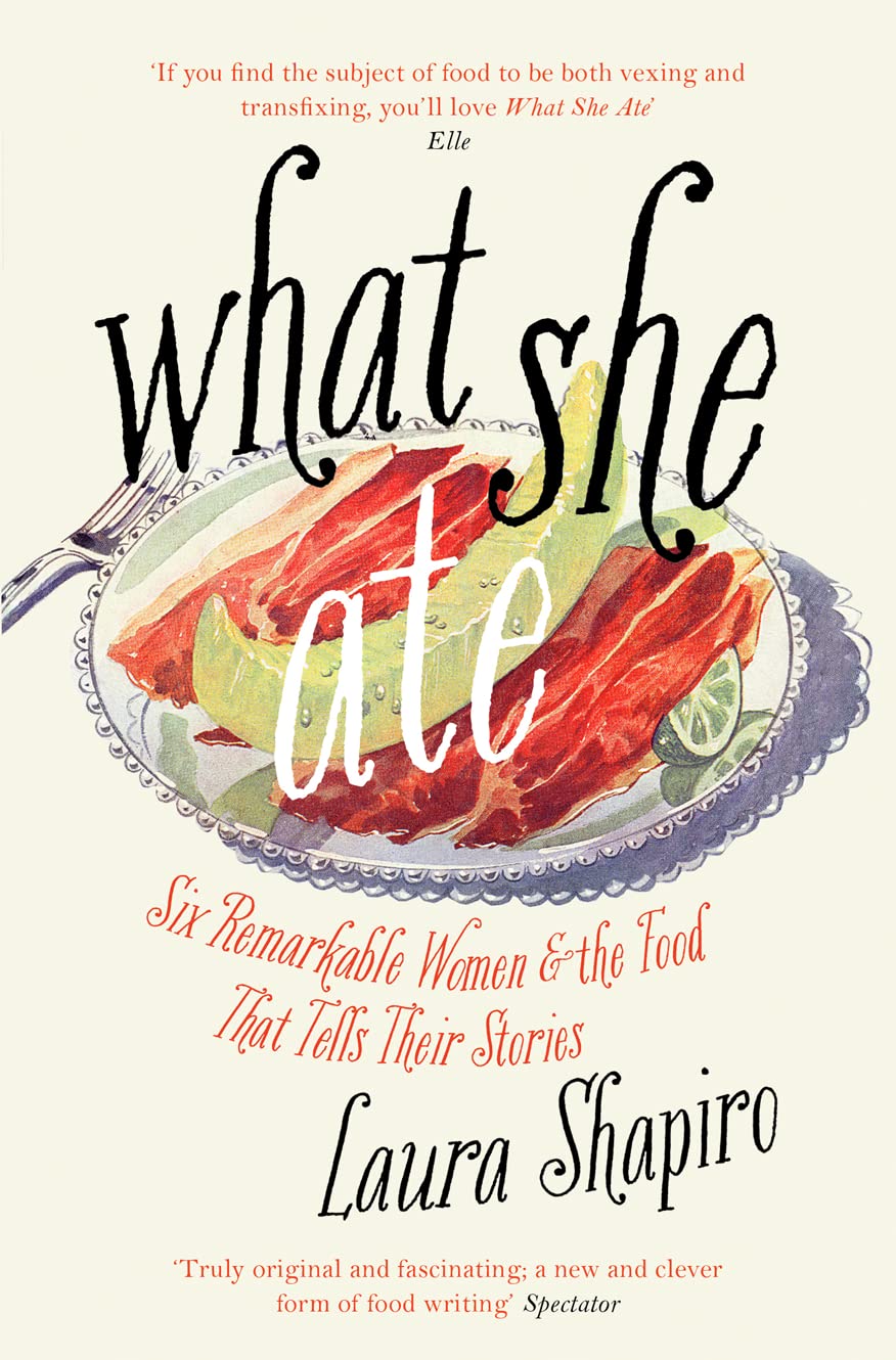 What She Ate: Six Remarkable Women and the Food That Tells Their Stories - Retail Maharaj
