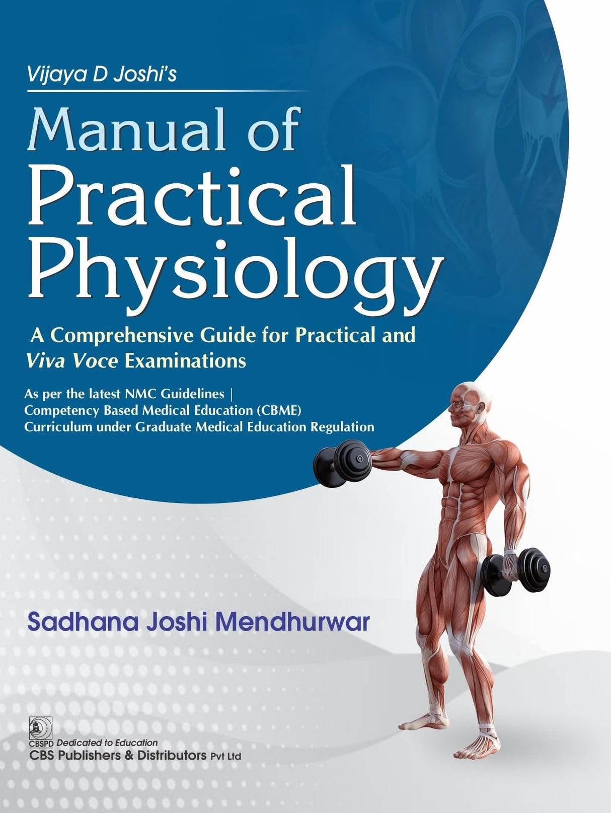 Vijaya D Joshi’s "Manual of Practical Physiology" A Comprehensive Guide for Practical and Viva Voce Examinations - 2025