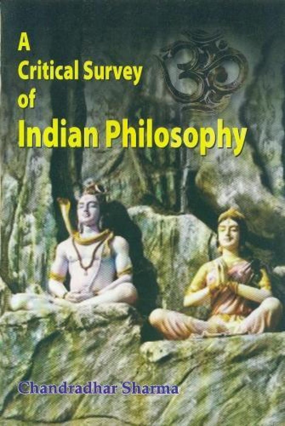 A Critical Survey of Indian Philosophy - Retail Maharaj