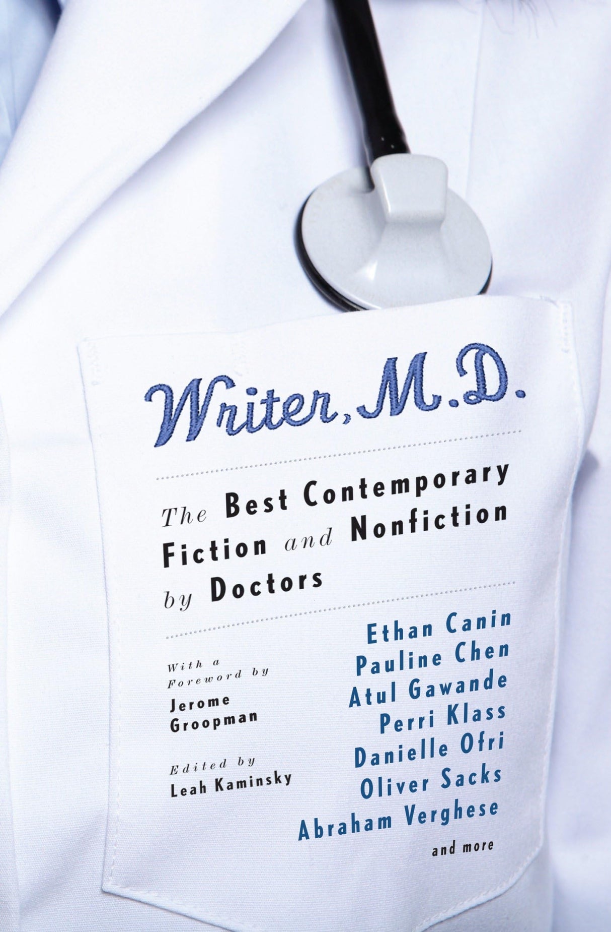 Writer, M.D.: The Best Contemporary Fiction and Nonfiction by Doctors - Retail Maharaj