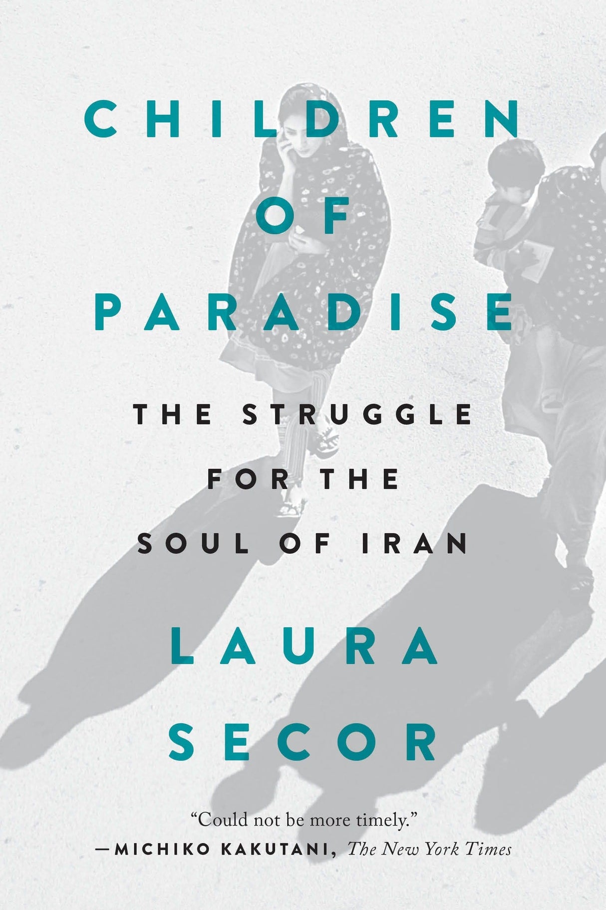 Children of Paradise: The Struggle for the Soul of Iran - Retail Maharaj