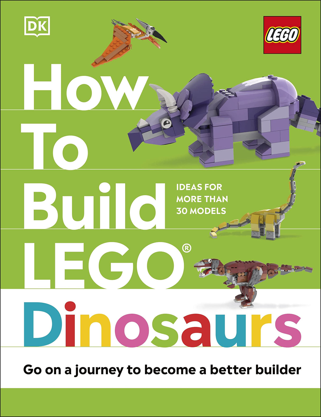 How to Build LEGO Dinosaurs: Go on a Journey to Become a Better Builder - Retail Maharaj