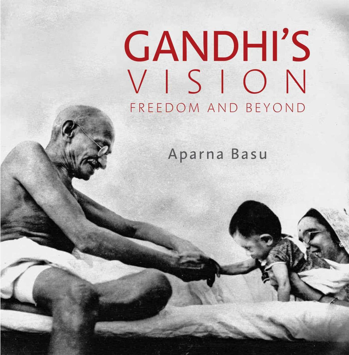 Gandhi's Vision: Freedom and Beyond - Retail Maharaj