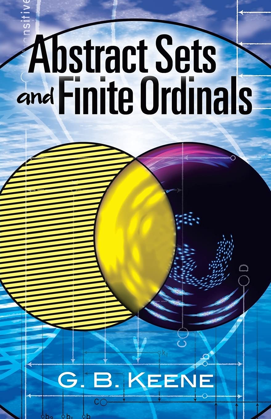 ABSTRACT SETS AND FINITE ORDINALS AN INTRODUCTION TO THE STUDY OF SET THEORY - Retail Maharaj
