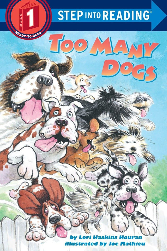 Too Many Dogs (Step into Reading) Houran, Lori Haskins - Retail Maharaj