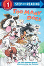 Too Many Dogs (Step into Reading) Houran, Lori Haskins - Retail Maharaj