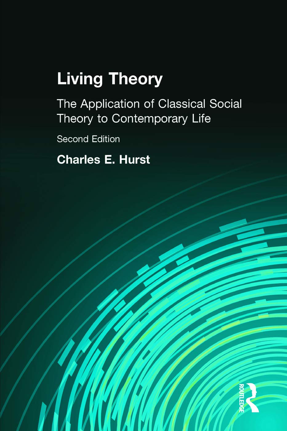 Living Theory: The Application of Classical Social Theory to Contemporary Life - Retail Maharaj