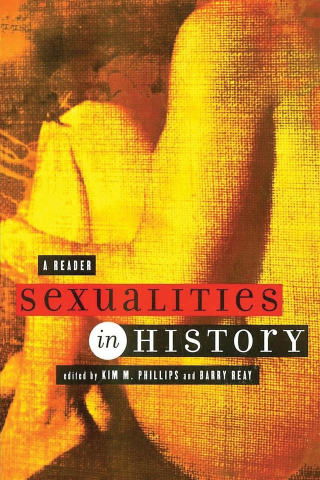 Sexualities in History: A Reader - Retail Maharaj