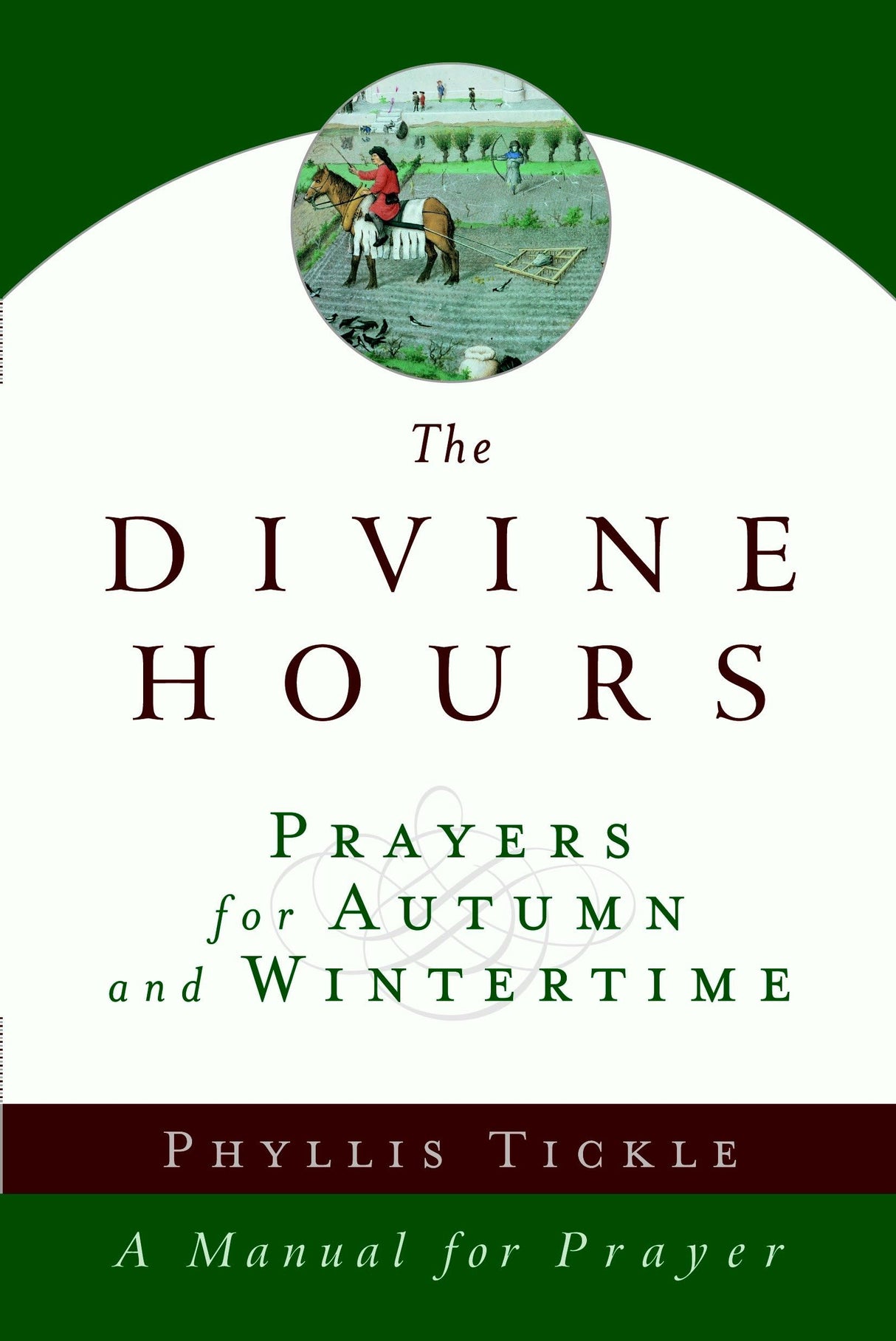 The Divine Hours (Volume Two): Prayers for Autumn and Wintertime: A Manual for Prayer - Retail Maharaj