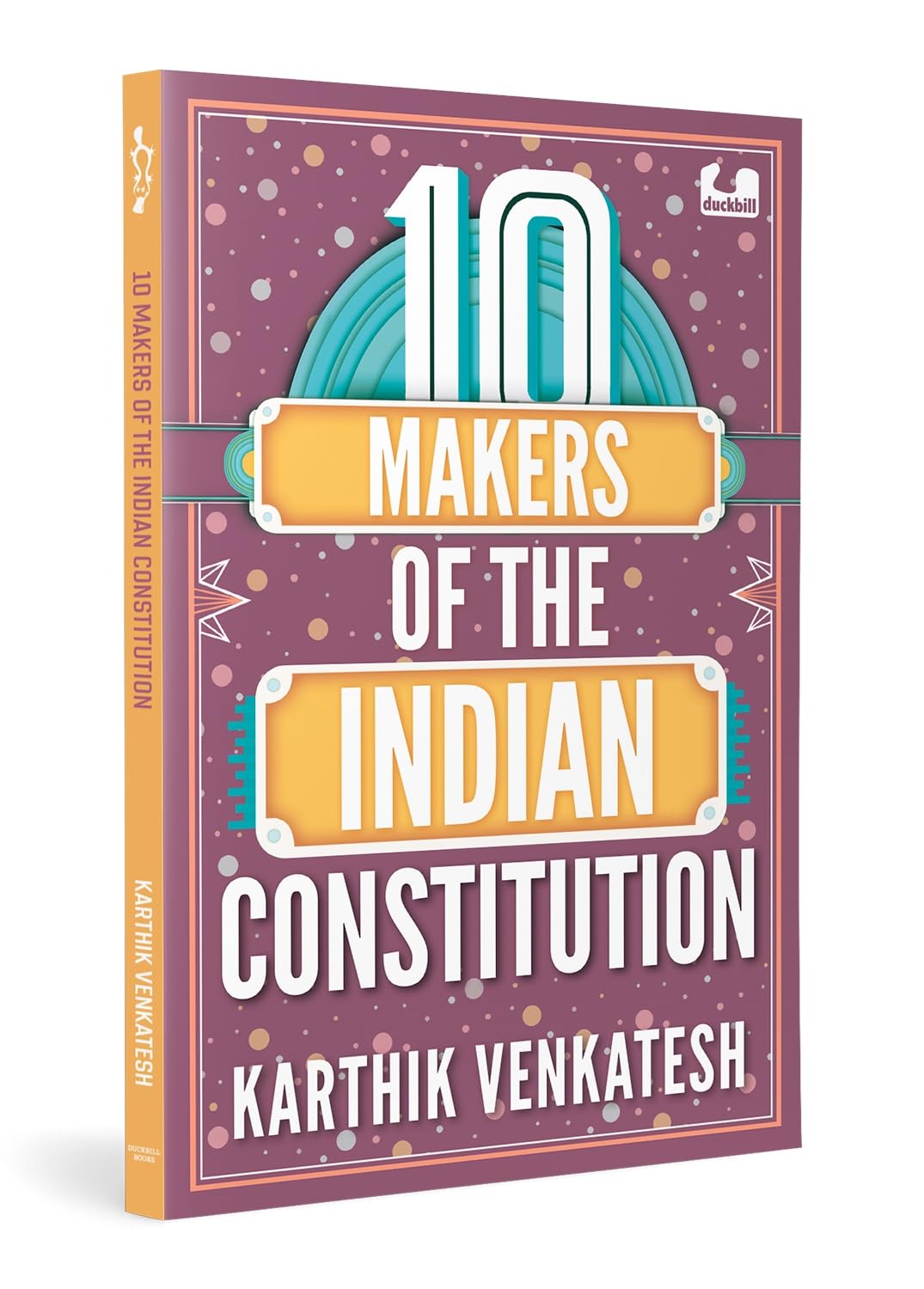 10 Makers of the Indian Constitution: Stories of 10 Indians Who Shaped the Nation - Retail Maharaj