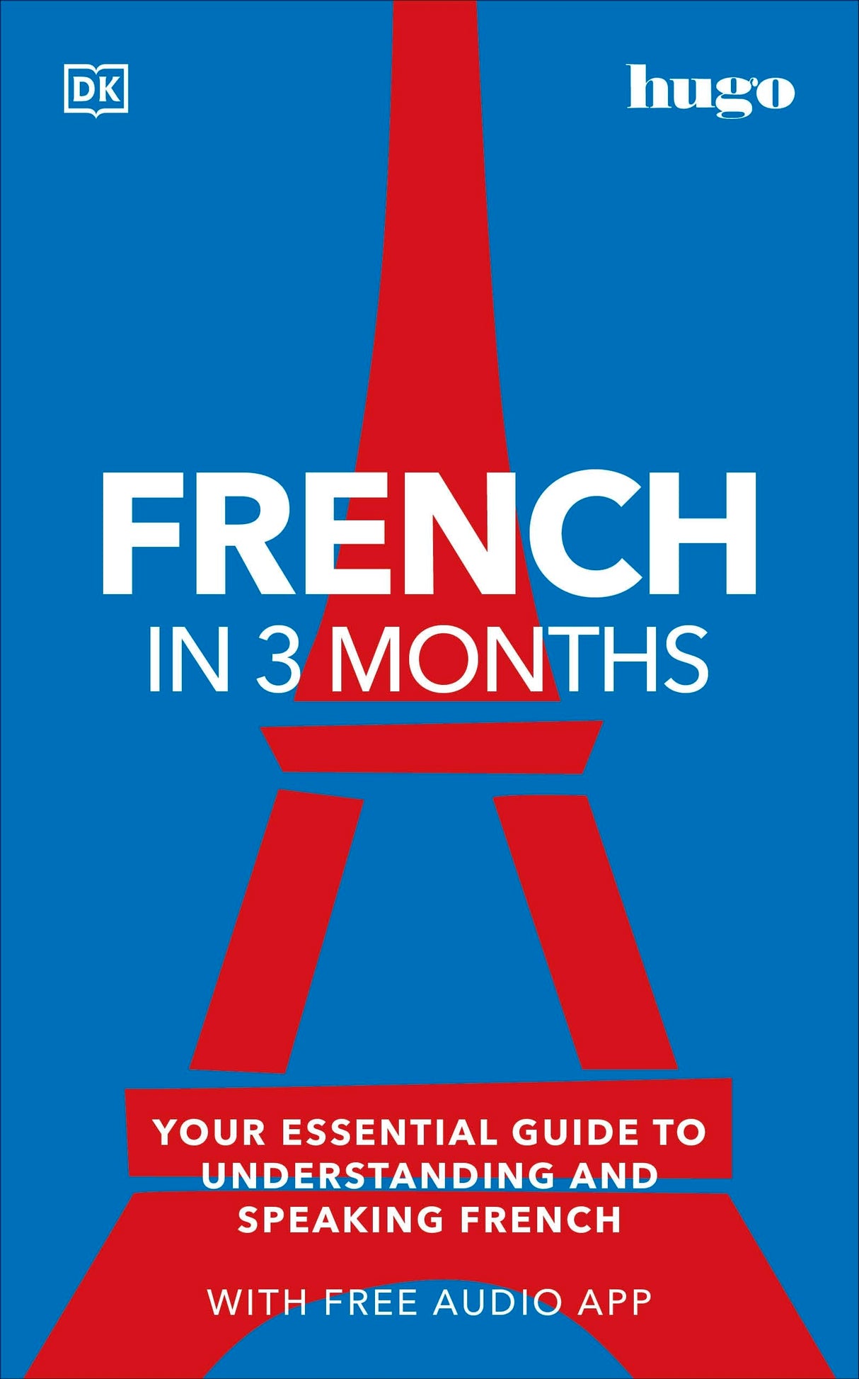 French in 3 Months with Free Audio App: Your Essential Guide to Understanding and Speaking French - Retail Maharaj