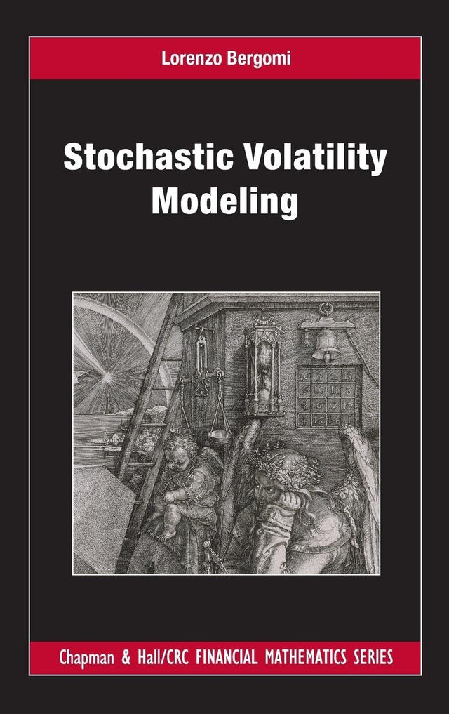 Stochastic Volatility Modeling (Chapman and Hall/CRC Financial Mathematics Series) - Retail Maharaj