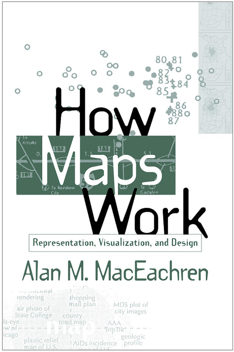 How Maps Work: Representation, Visualization, and Design - Retail Maharaj