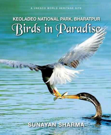 Birds in Paradise: Keoladeo National Park, Bharatpur (H.B) - Retail Maharaj