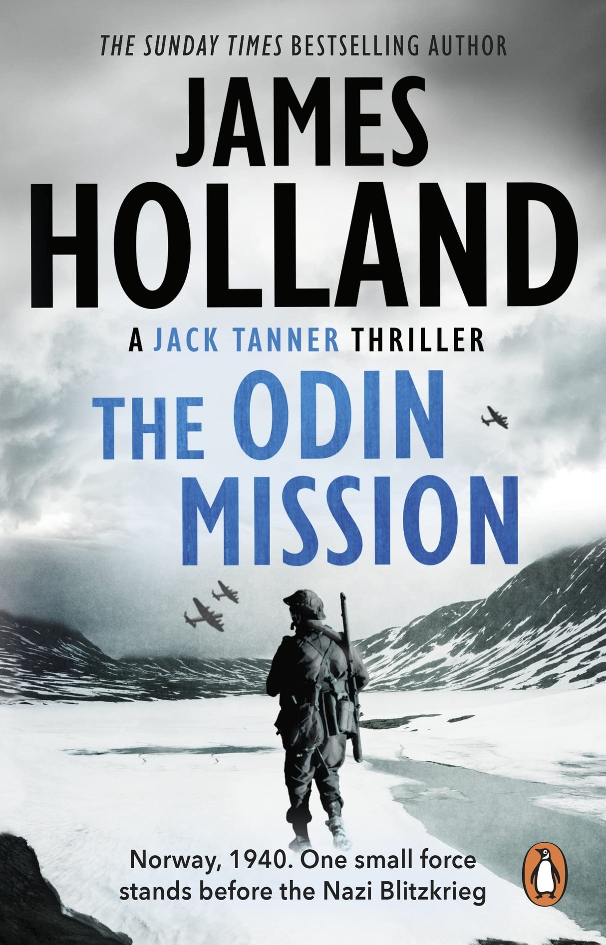The Odin Mission: (Jack Tanner: Book 1): an absorbing, tense, high-octane historical action novel set in Norway during WW2. Guaranteed to get your pulse racing!