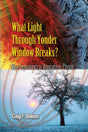 What Light Through Yonder Window Breaks?: More Experiments in Atmospheric Physics (Dover Science Books) - Retail Maharaj