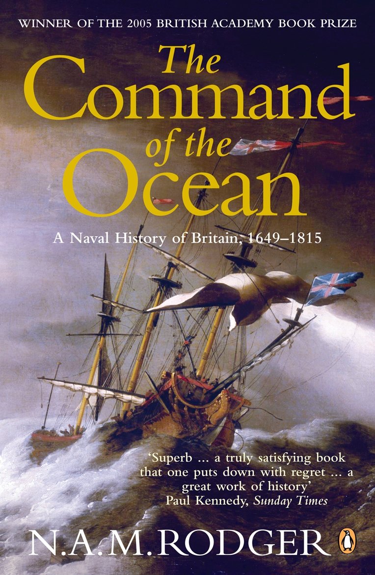 The Command of the Ocean: A Naval History of Britain 1649-1815 - Retail Maharaj