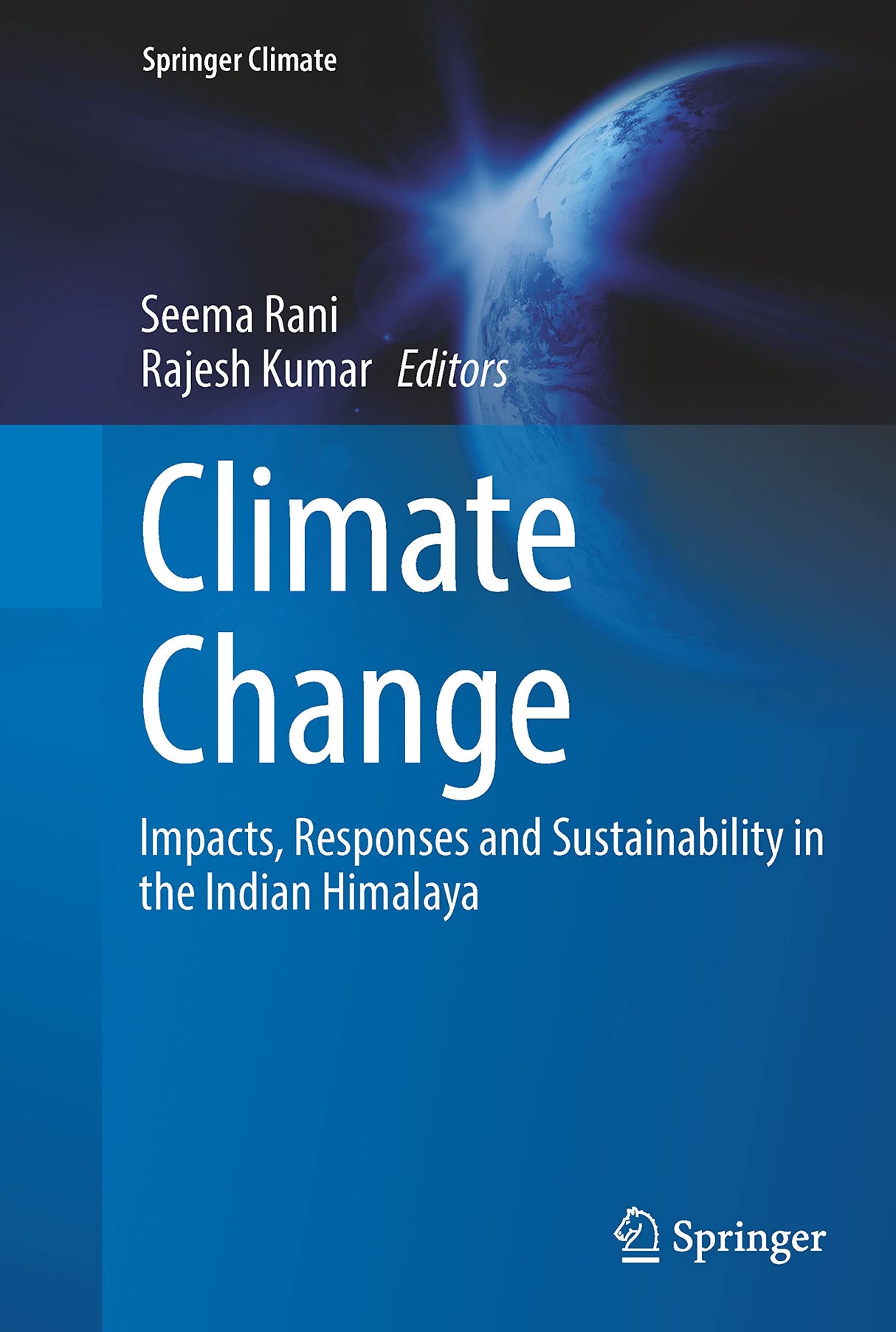 CLIMATE CHANGE: Impacts, Responses and Sustainability in the Indian Himalaya - Retail Maharaj
