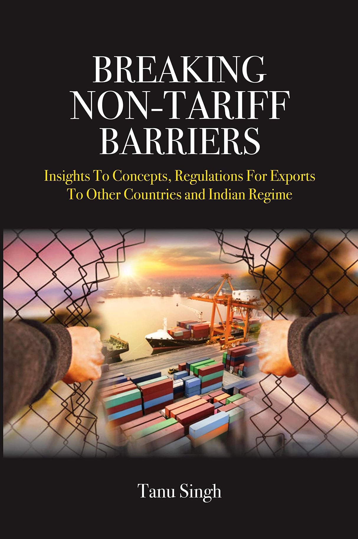 Breaking Non-Tariff Barriers: Insights To Concept, Regulation for Exports to other Countries and India Regime - Retail Maharaj