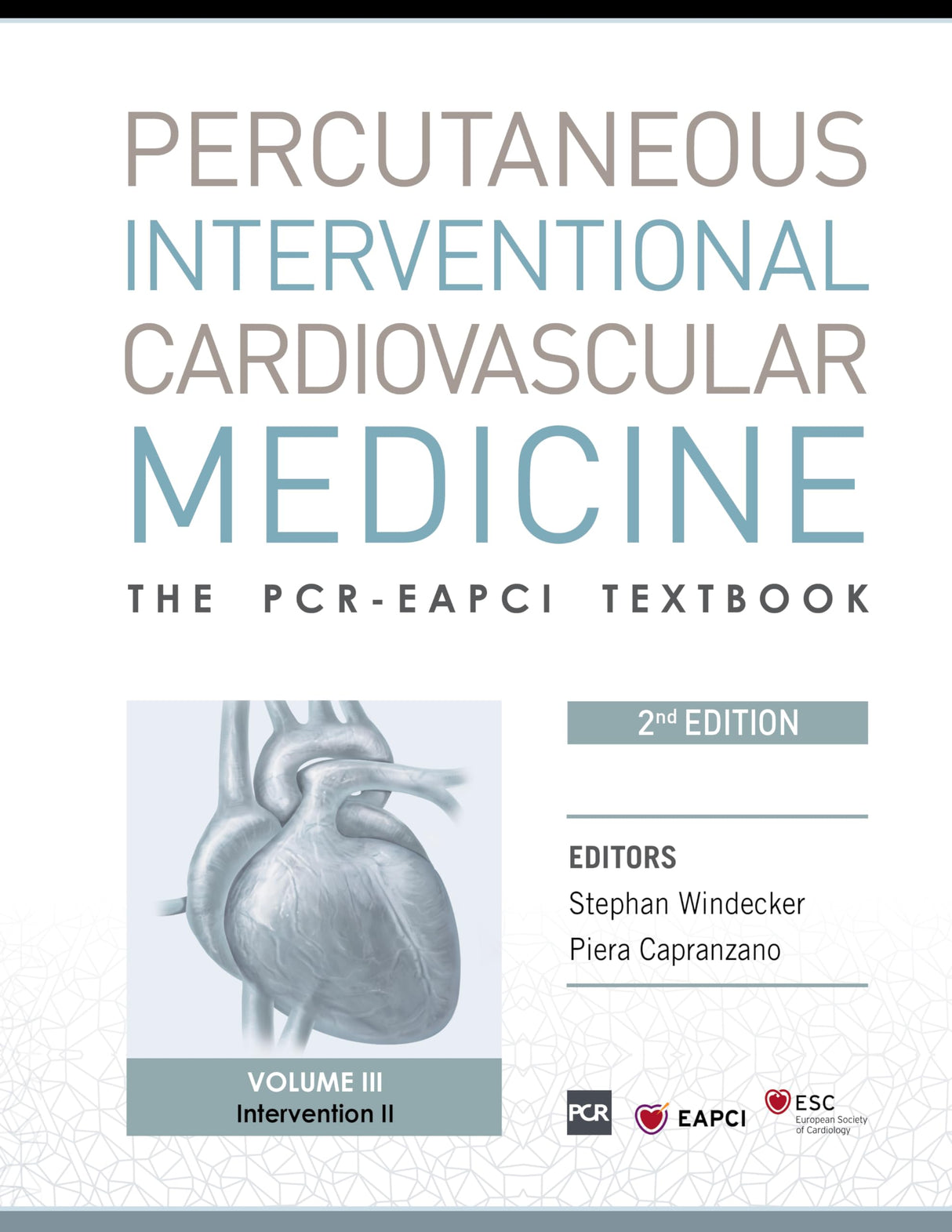 PCR-EAPCI Textbook - Percutaneous Interventional Cardiovascular Medicine- 4 Volumes 2/e