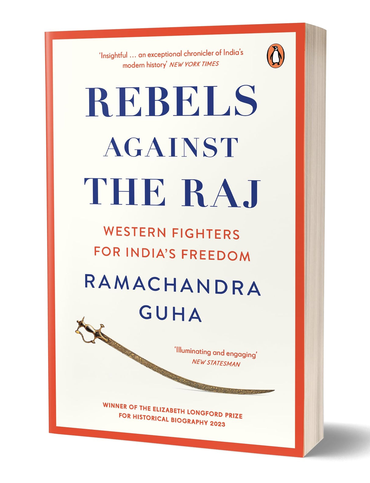 Rebels Against the Raj: Western Fighters for India’s Freedom - Retail Maharaj