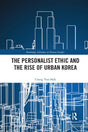 The Personalist Ethic and the Rise of Urban Korea - Retail Maharaj