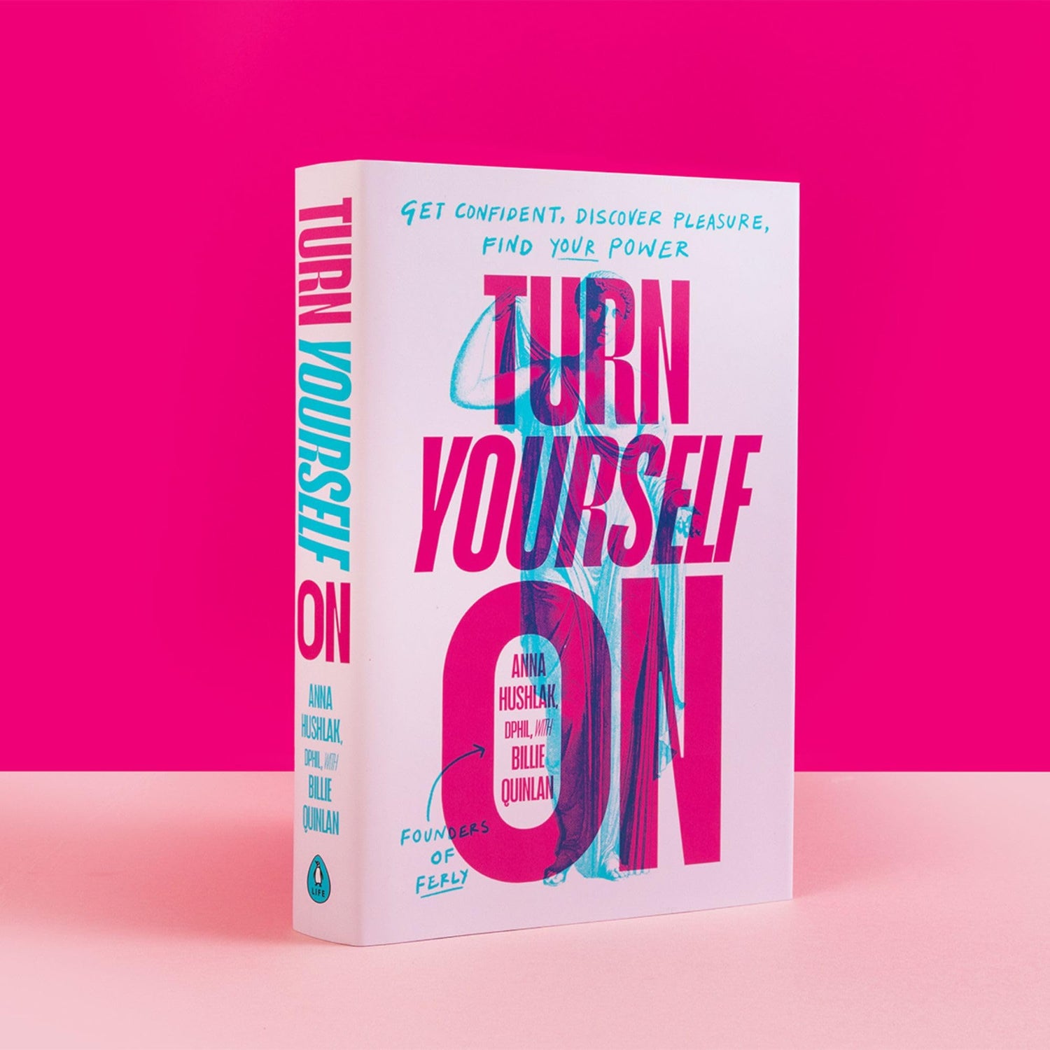 Turn Yourself On: 8 Simple Principles to Find Your Power in the Bedroom and Beyond