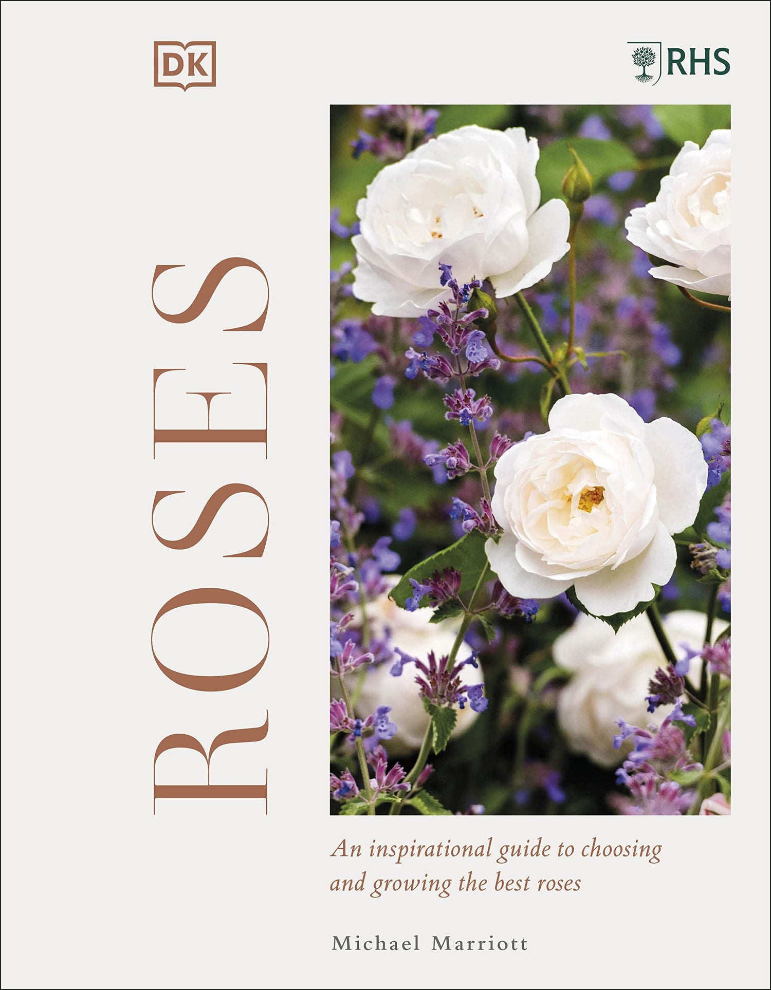 RHS Roses: An Inspirational Guide to Choosing and Growing the Best Roses - Retail Maharaj