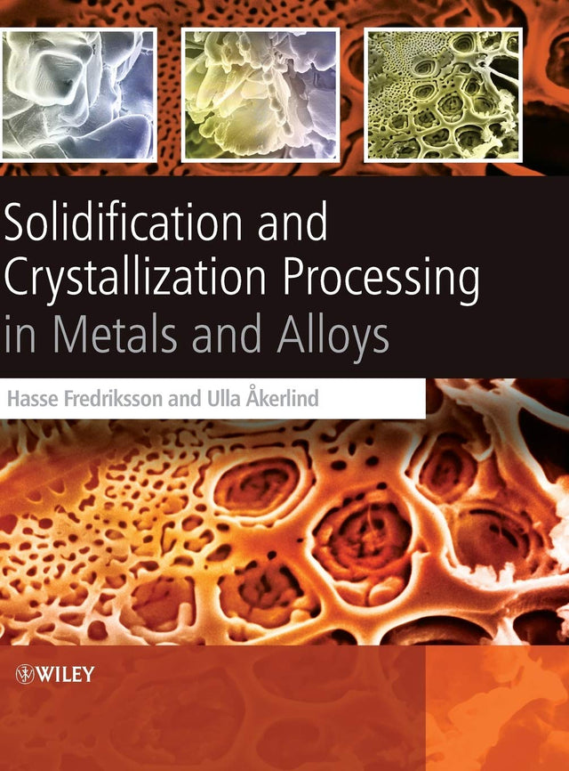 Solidification and Crystallization Processing in Metals and Alloys - Retail Maharaj