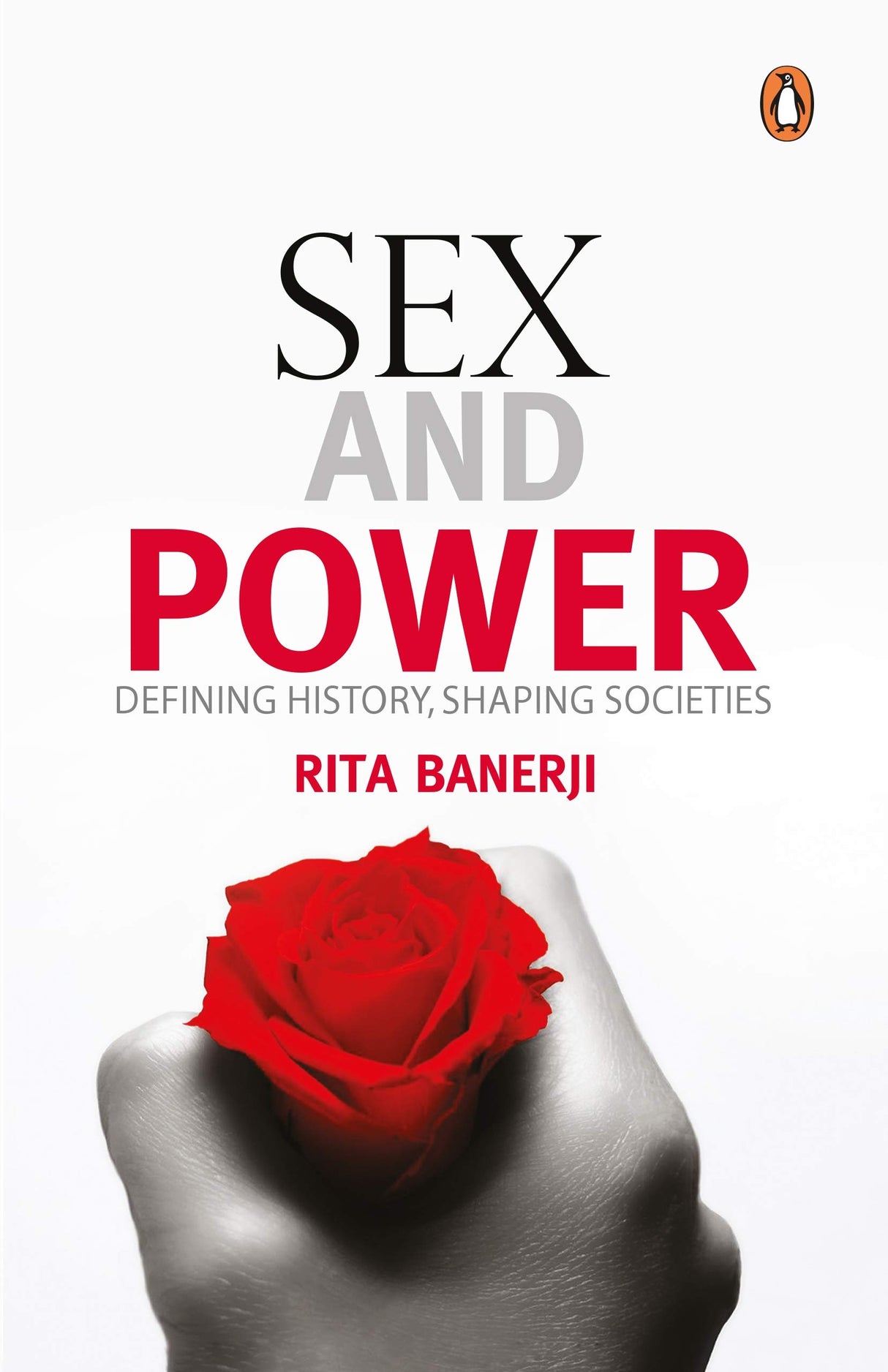 Sex and Power: Defining History. Shaping Societies - Retail Maharaj