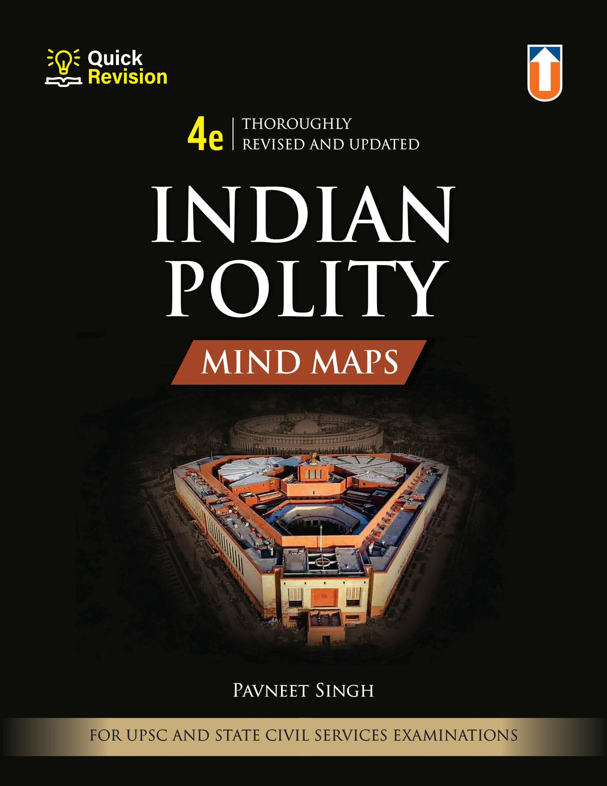 Indian Polity Mind Maps, 4th Revised Edition - Comprehensive Guide for UPSC & State Civil Services Examinations | Quick Revision | Thoroughly Updated | Essential for Exam Success | 9788197744532