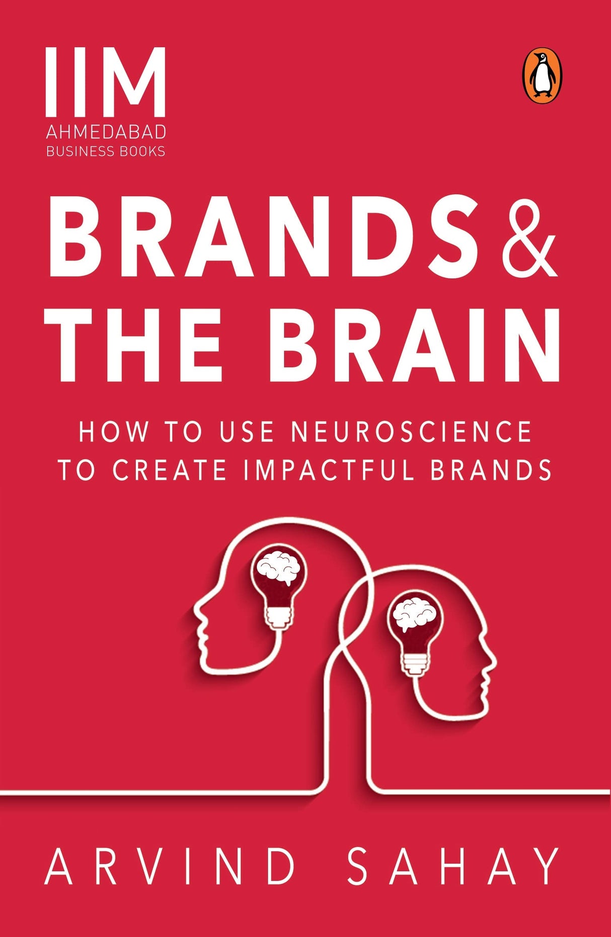 Brands and the Brain: How to Use Neuroscience to Create Impactful Brands - Retail Maharaj
