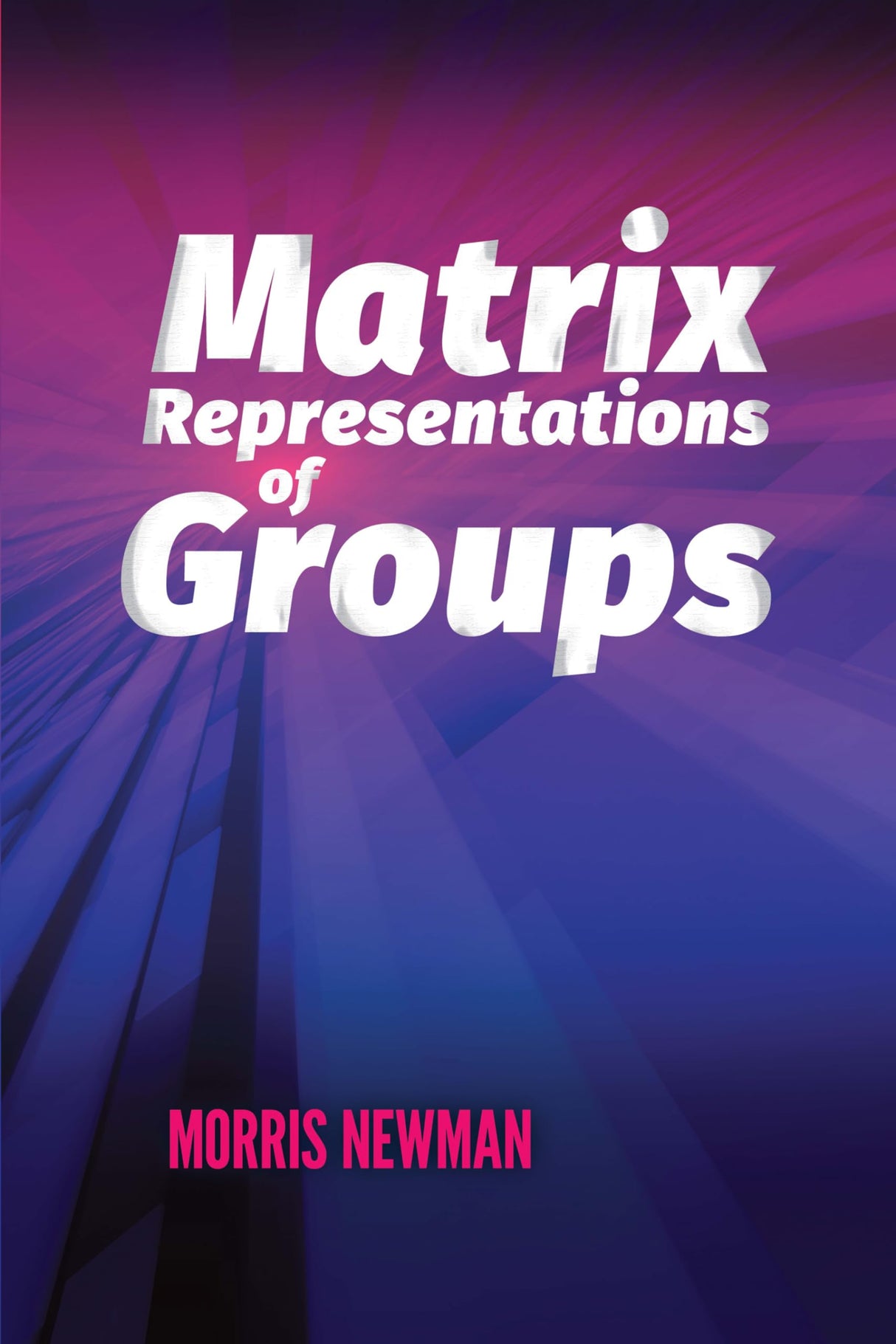 Matrix Representations of Groups (Dover Books on Mathematics) - Retail Maharaj