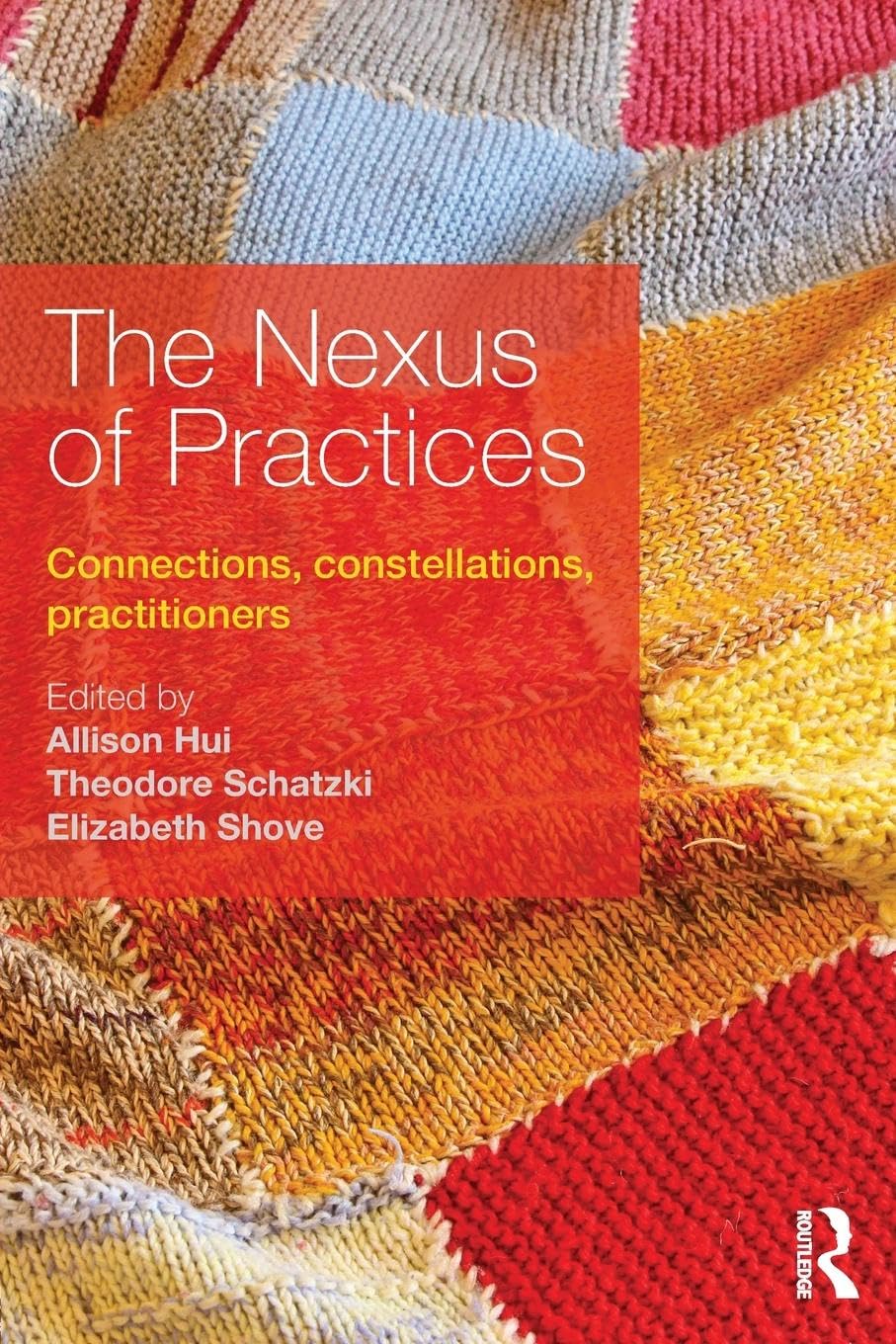 The Nexus of Practices: Connections, constellations, practitioners - Retail Maharaj