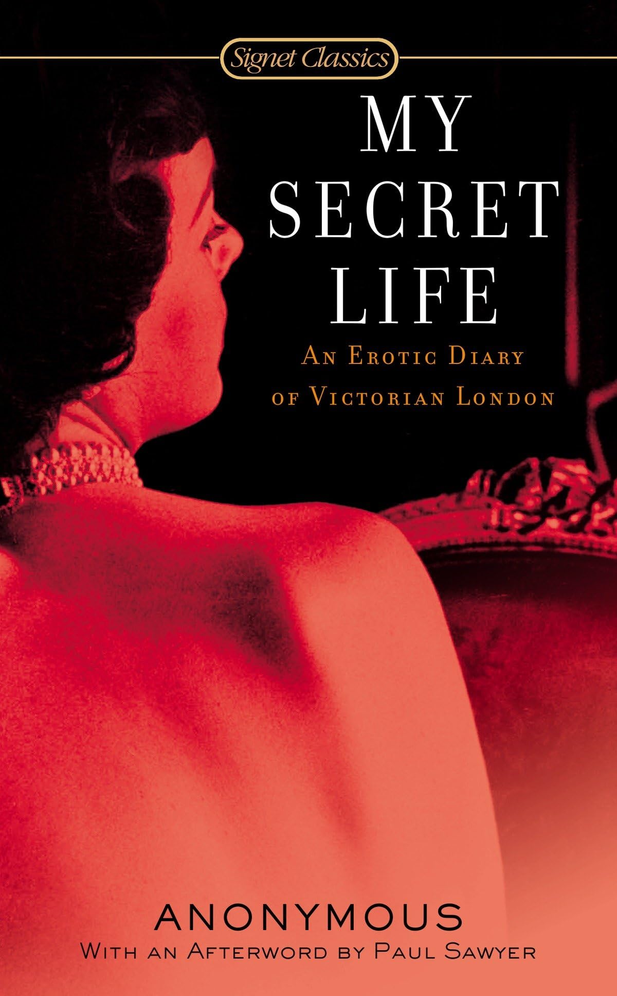 My Secret Life: An Erotic Diary of Victorian London (Signet Classics)