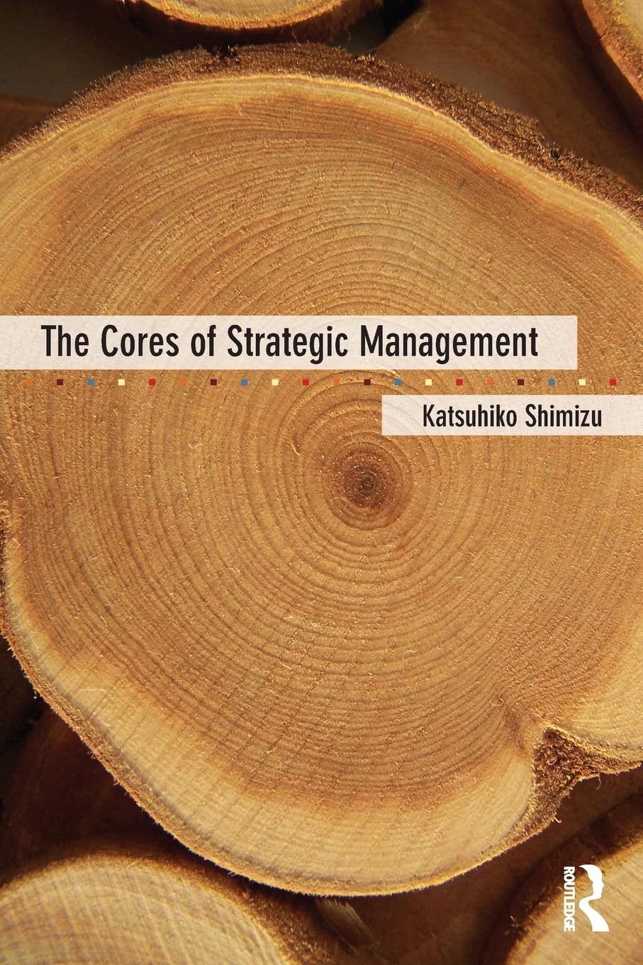 The Cores of Strategic Management - Retail Maharaj