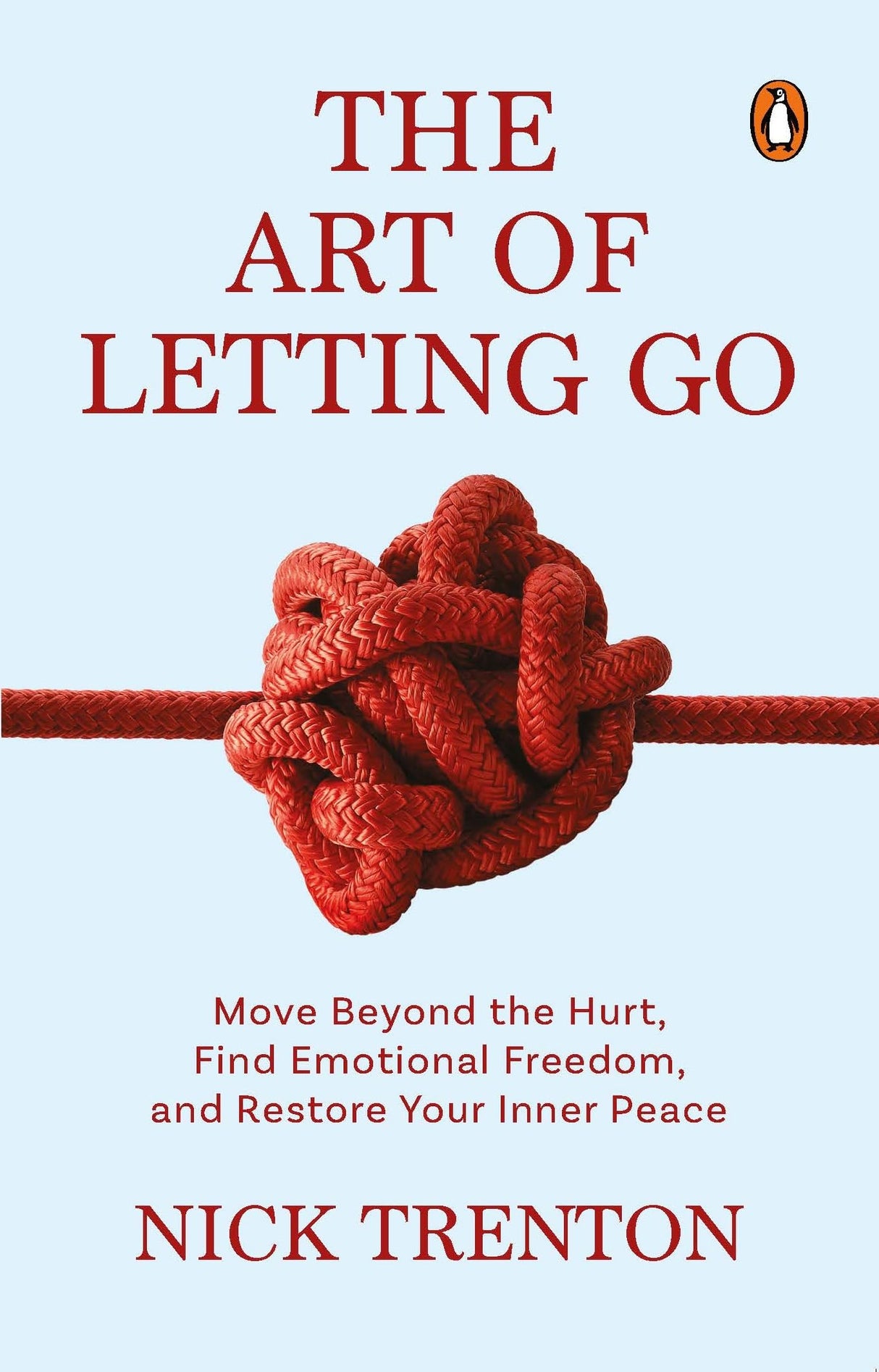 The Art of Letting Go by Nick Trenton | A Self-Help Guide to Emotional Freedom, Inner Peace & Overcoming Anxiety | Learn to Heal, Grow & Move On from the Past - Retail Maharaj