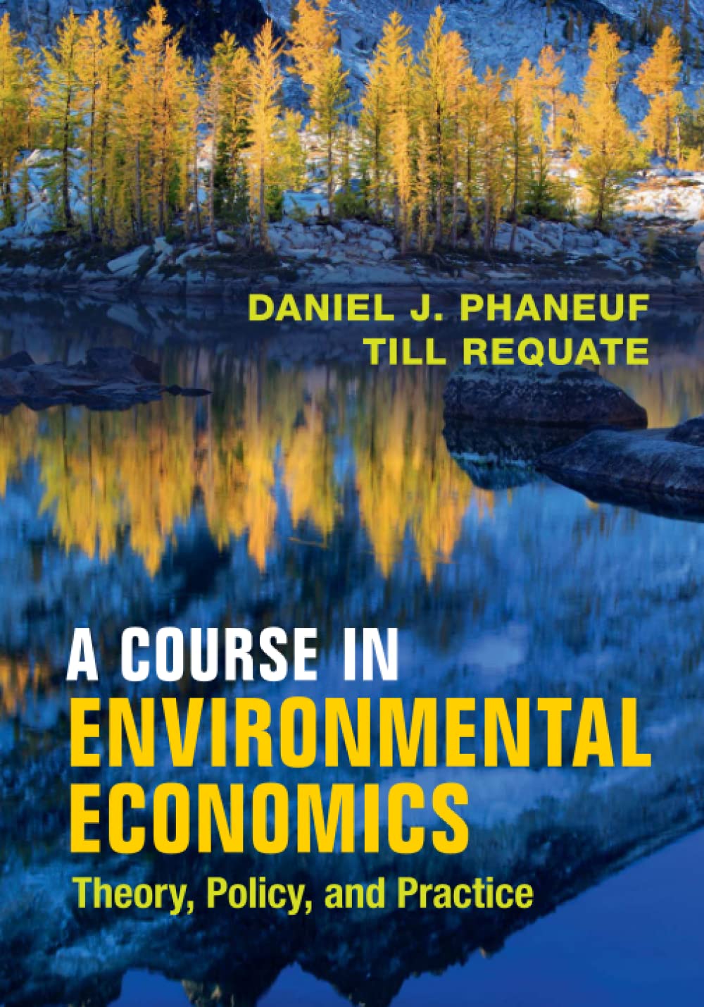 A Course in Environmental Economics: Theory, Policy, and Practice