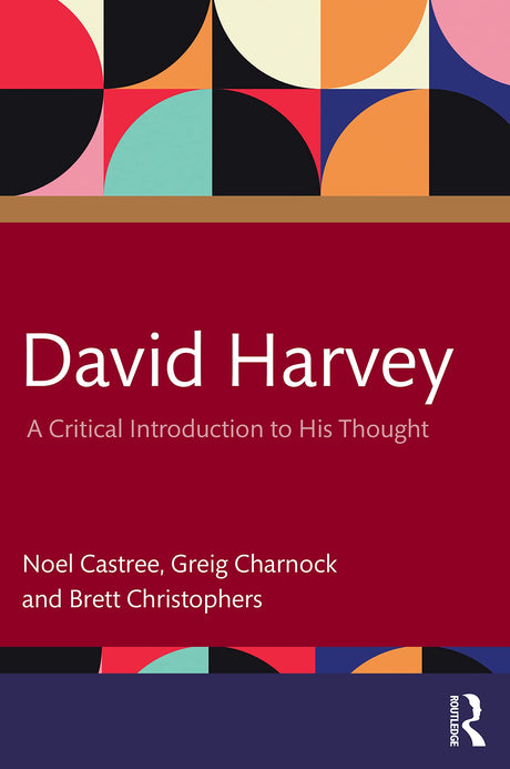 David Harvey: A Critical Introduction to His Thought - Retail Maharaj