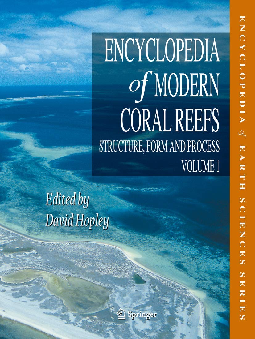 Encyclopedia of Modern Coral Reefs: Structure, Form and Process (Encyclopedia of Earth Sciences Series) - Retail Maharaj