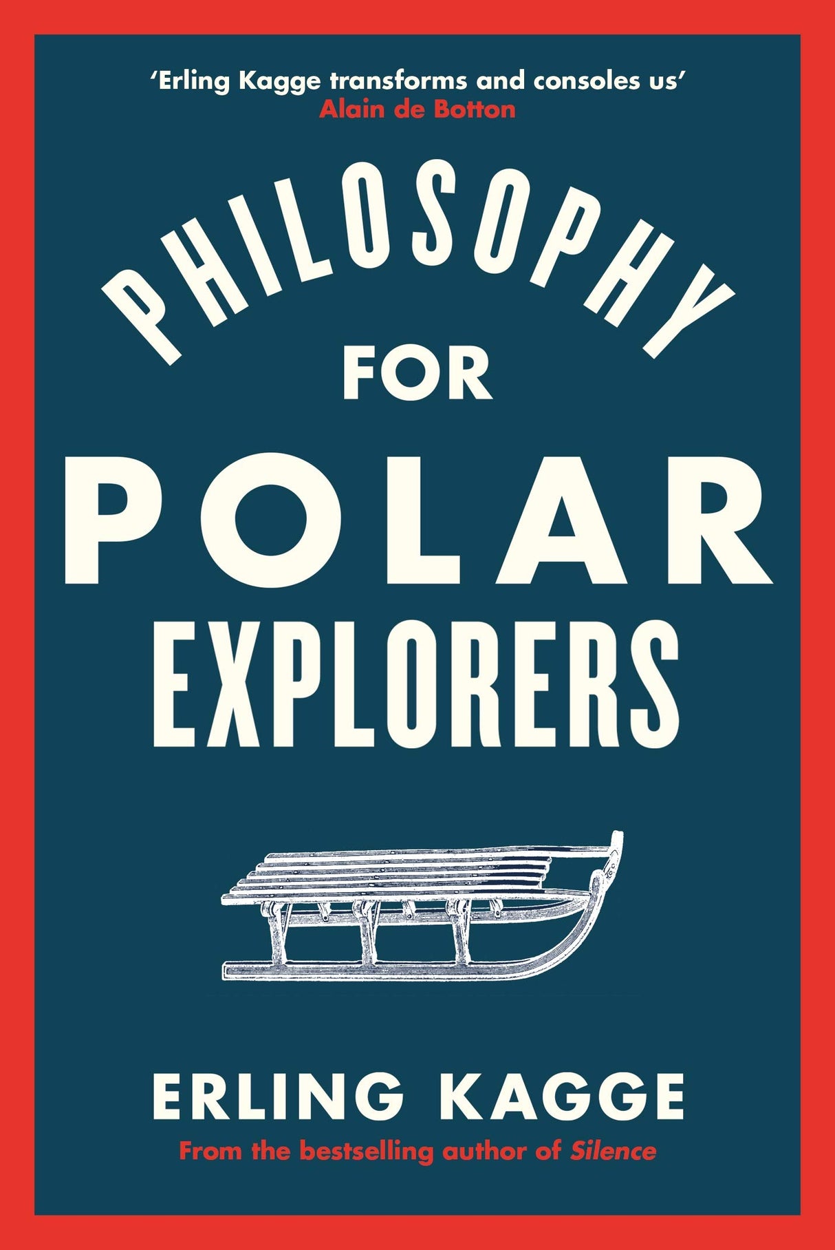 Philosophy for Polar Explorers: An Adventurer’s Guide to Surviving Winter - Retail Maharaj